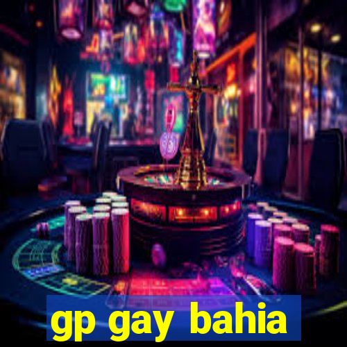 gp gay bahia